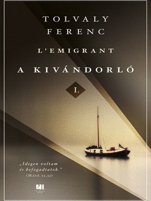 cover image of L'Emigrant--A kivándorló I. és II. kötet